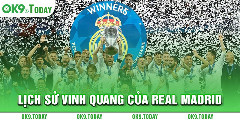 Lịch Sử Vinh Quang của Real Madrid